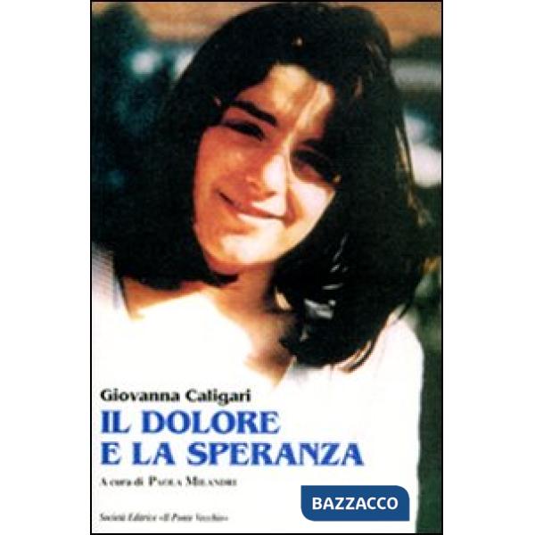Dolore e la speranza (Il)