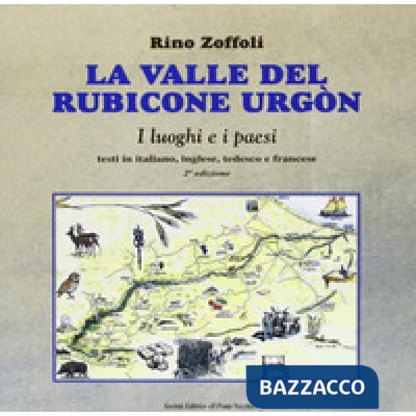 Valle del Rubicone Urgón. Ediz. italiana, inglese, tedesca e francese (La)