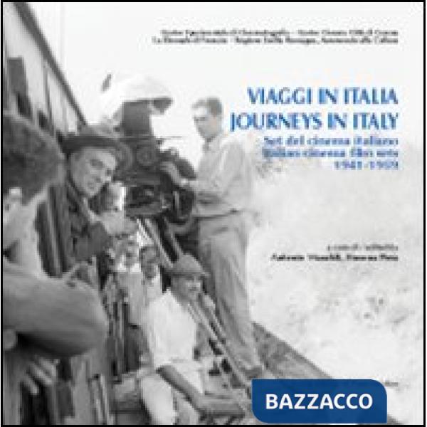 Viaggi in Italia. Set del cinema italiano 1941-1959