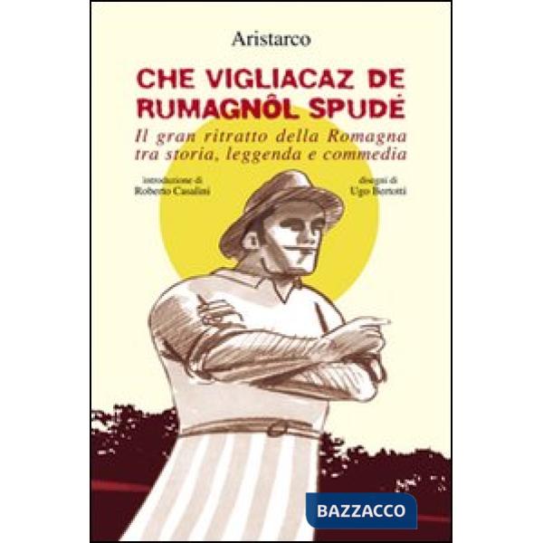 Che vigliacaz de rumagnôl spudé