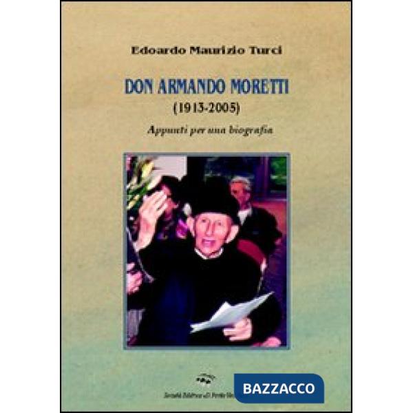 Don Armando Moretti (1915-2005)