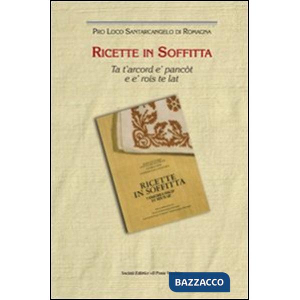 Ricette in soffitta. Ta t'arcord e' pancòt e e' rois te lat