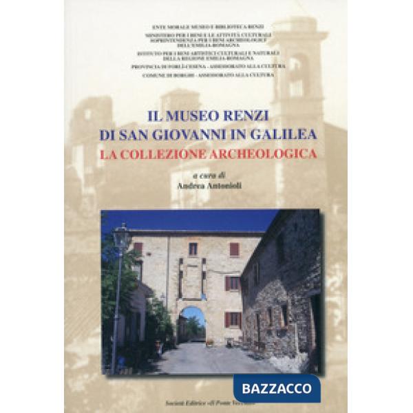 Museo Renzi di san Giovanni in Galilea. La collezione archeologica (Il)