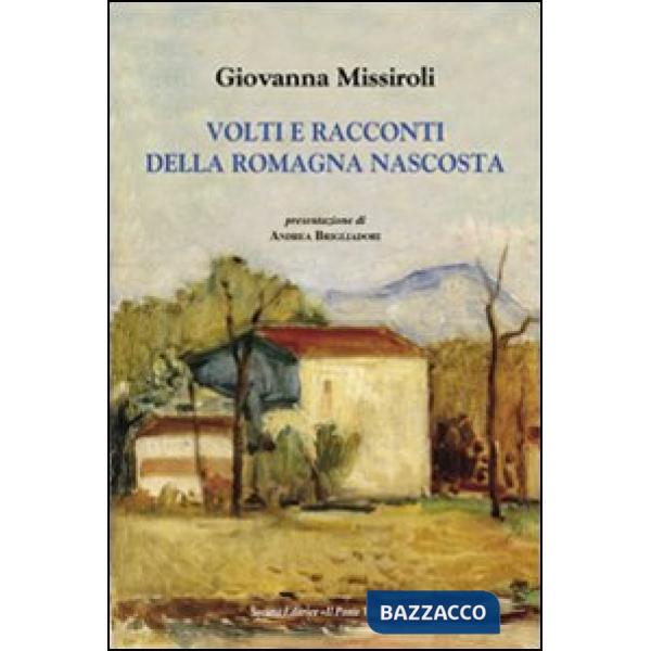 Volti e racconti della Romagna nascosta