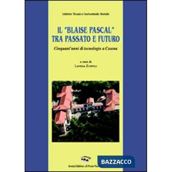 «Blaise Pascal» tra passato e futuro (Il)