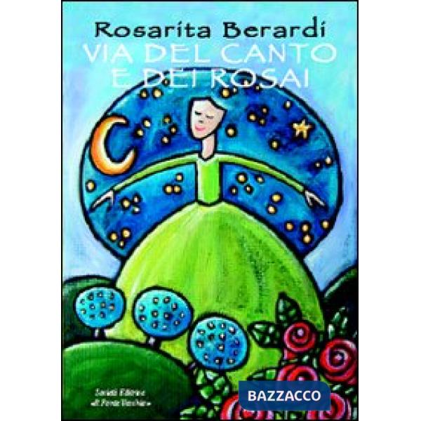 Via del canto e dei rosai