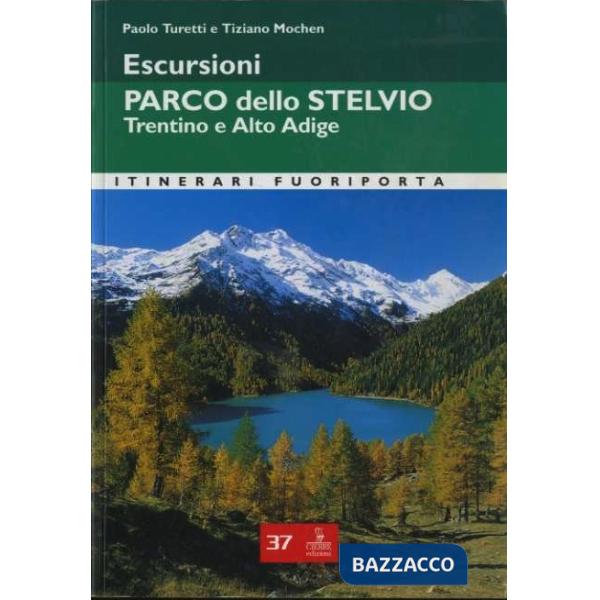 Escursioni. Parco dello Stelvio. Trentino e Alto Adige