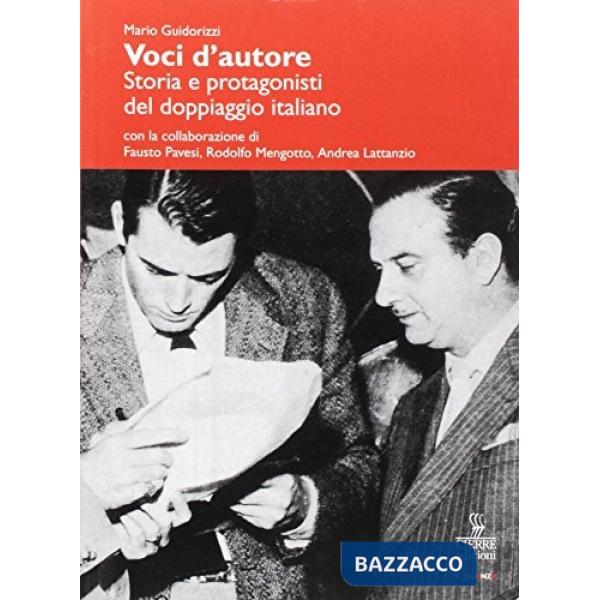 Voci d'autore. Storia e protagonisti del doppiaggio italiano