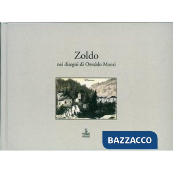 Zoldo. Nei disegni di Osvaldo Monti