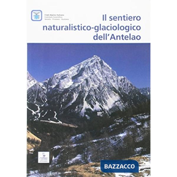 Sentiero naturalistico-glaciologico dell'Antelao (Il)