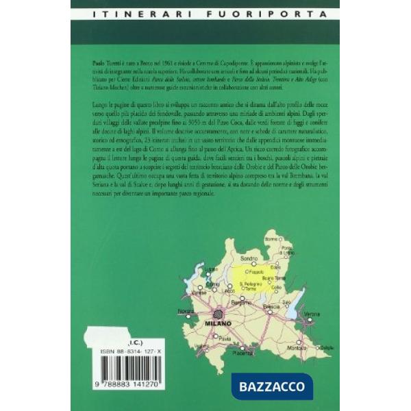 Escursioni. Orobie bresciane e parco delle Orobie bergamasche