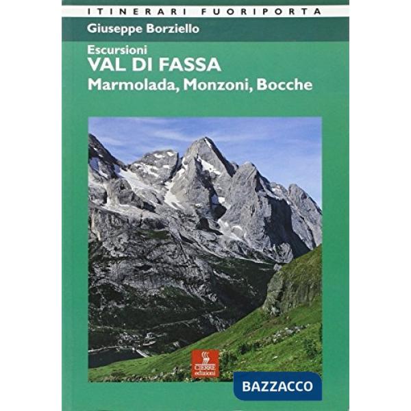 Escursioni. Val di Fassa. Marmolada, Monzoni, Bocche