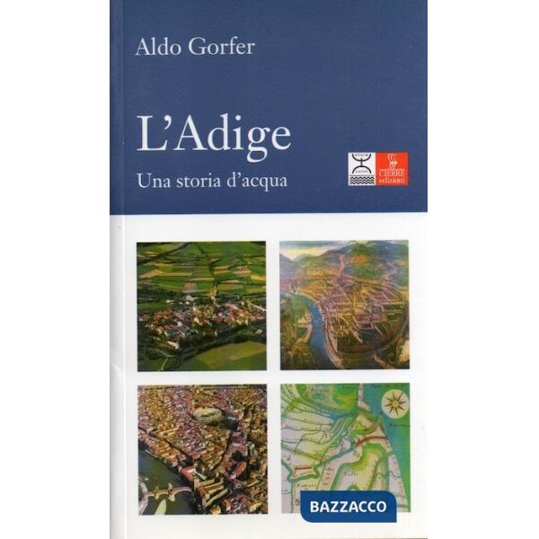 Adige. Una storia d'acqua (L')