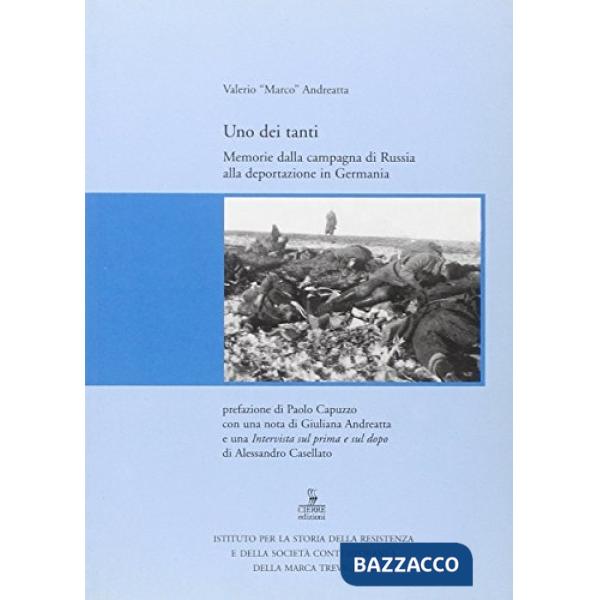 Uno dei tanti. Memorie dalla campagna di Russia alla deportazione in Germania