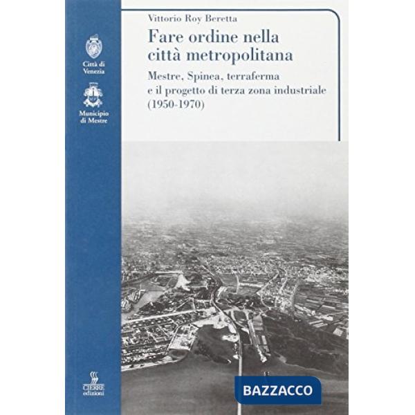 Fare ordine nella città metropolitana. Mestre, Spinea