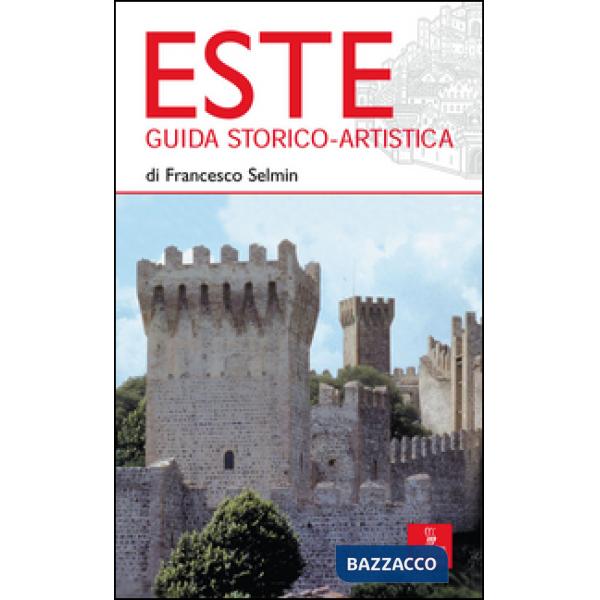 Este. Guida storico-artistica