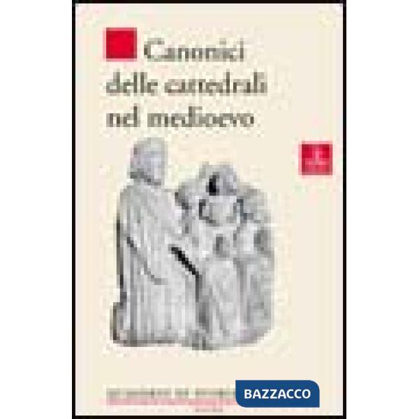 Canonici delle cattedrali nel Medioevo