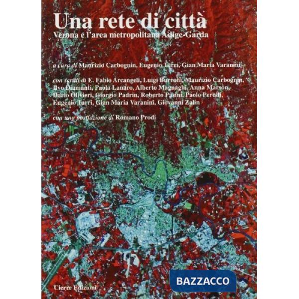 Rete di città. Verona e l'area metropolitana Adige-Garda (Una)