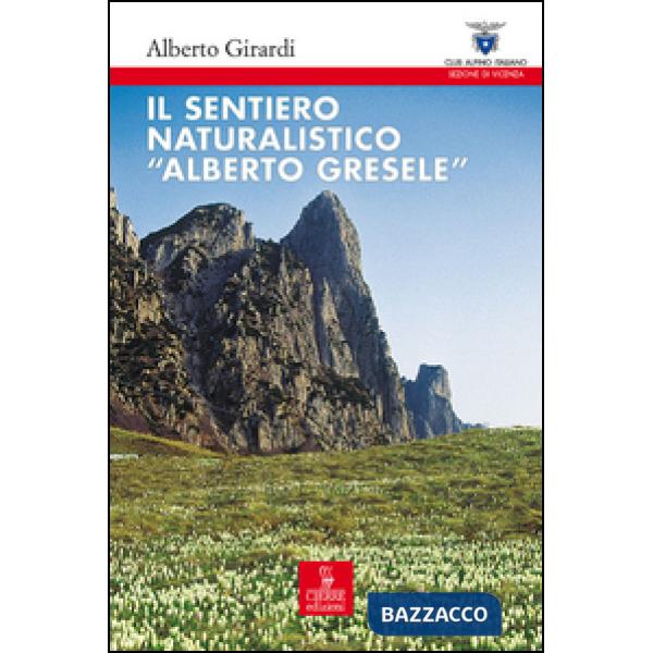 Sentiero naturalistico «Alberto Gresele» (Il)