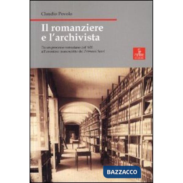 Romanziere e l'archivista. Da un processo veneziano del Seicento all'anonimo man