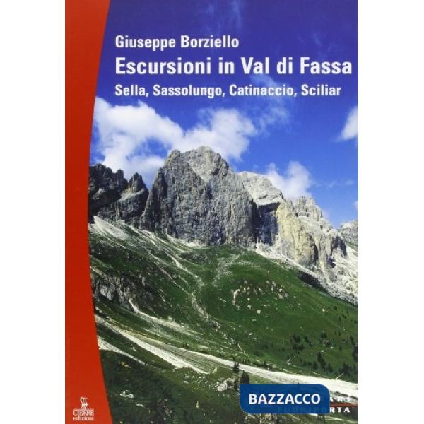 Escursioni in val di Fassa. Sella, Sassolungo, Catinaccio, Sciliar