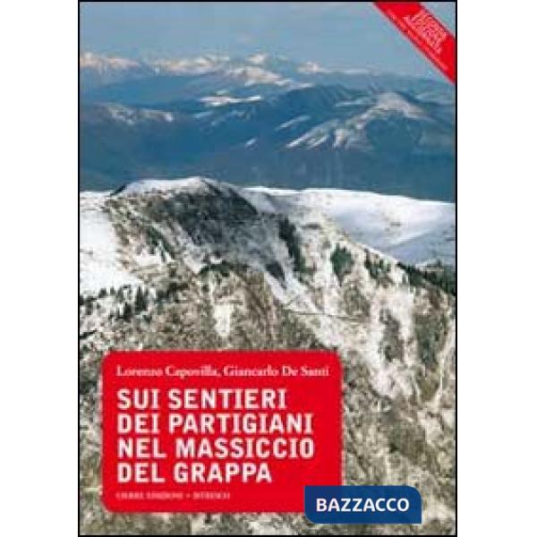 Sui sentieri dei partigiani nel massiccio del Grappa