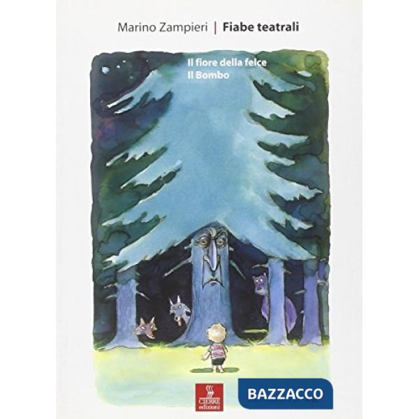 Fiabe teatrali: Il fiore della felce-Il bombo