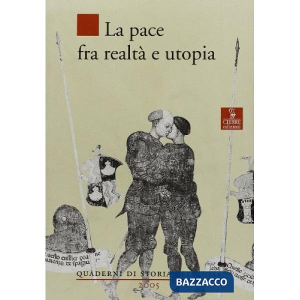 Pace tra realtà e utopia (La)