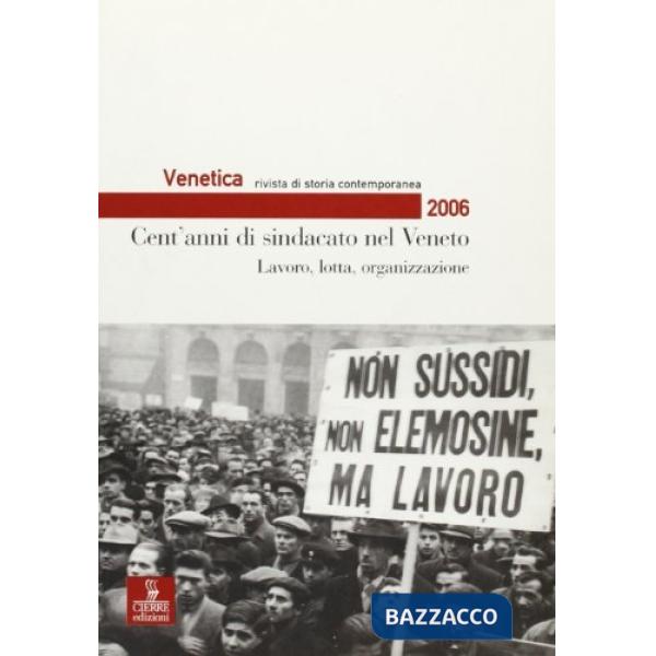 Venetica. Annuario di storia delle Venezie in età contemporanea (2006). Vol. 1: 