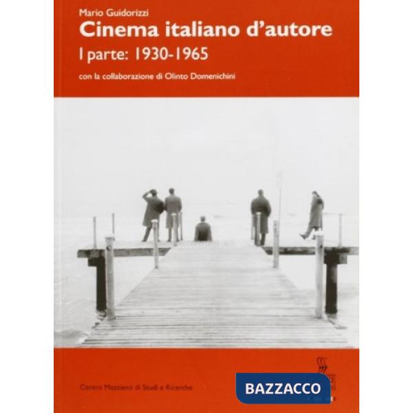 Cinema italiano d'autore. Vol. 1: 1930-1965.