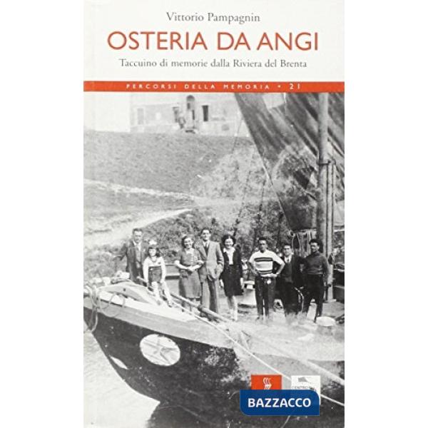 Osteria da Angi. Taccuino di memorie dalla riviera del Brenta