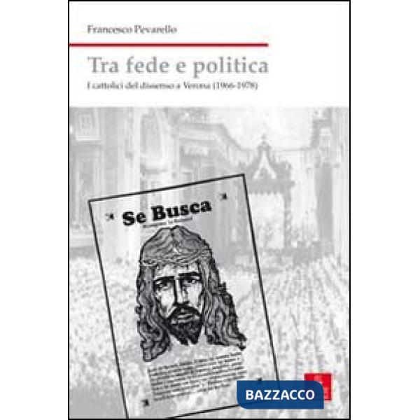 Tra fede e politica. I cattolici del dissenso a Verona (1966-1978)