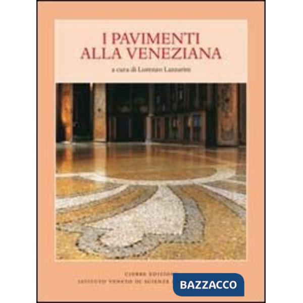 Pavimenti alla veneziana. Ediz. illustrata