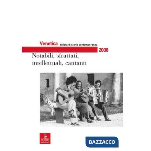 Venetica. Annuario di storia delle Venezie in età contemporanea (2006). Vol. 2: