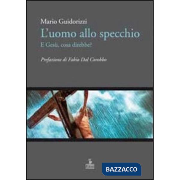 Uomo allo specchio, e Gesù cosa direbbe? (L')