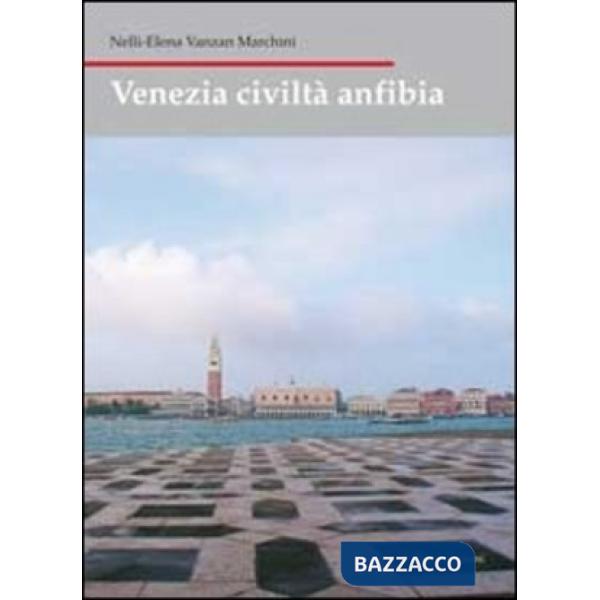Venezia civiltà anfibia