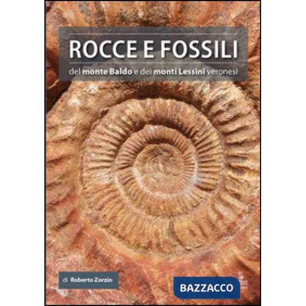 Rocce e fossili del monte Baldo e dei monti Lessini veronesi