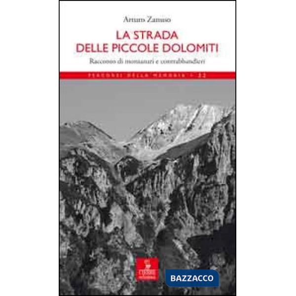 Strada delle Piccole Dolomiti. Racconto di montanari e contrabbandieri (La)