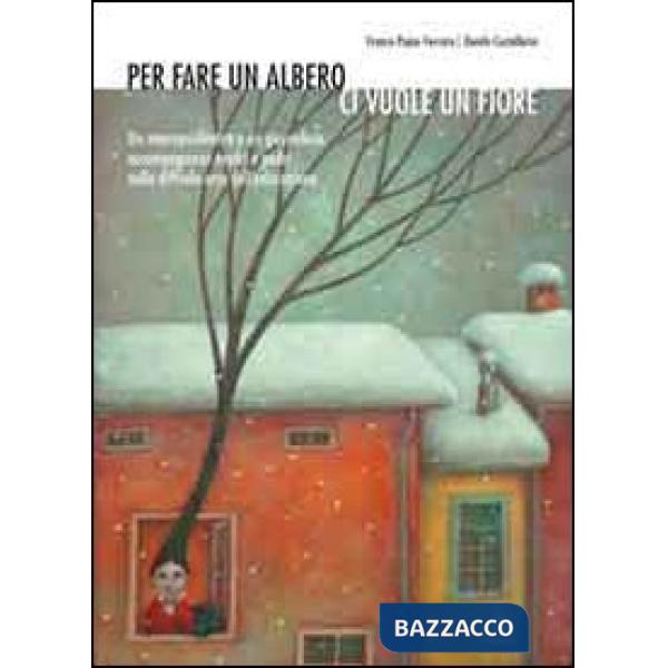 Per fare un albero ci vuole un fiore. Un neuropsichiatra e un giornalista accomp