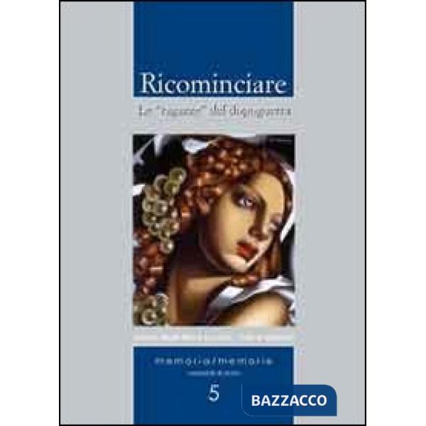 Ricominciare. Le ragazze del dopoguerra