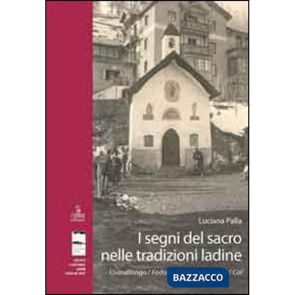 Segni del sacro nelle tradizioni ladine. Livinallongo/Fodom, Colle Santa Lucia/C