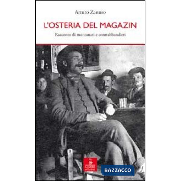 Osteria del Magazin. Racconto di montanari e contrabbandieri (L')