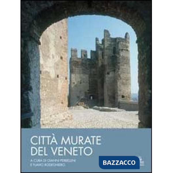 Città murate del Veneto. Scacchieri fortificati medievali: un sistema regione