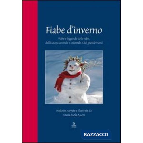 Fiabe d'inverno. Fiabe e leggende delle Alpi, dell'Europa centrale e orientale e