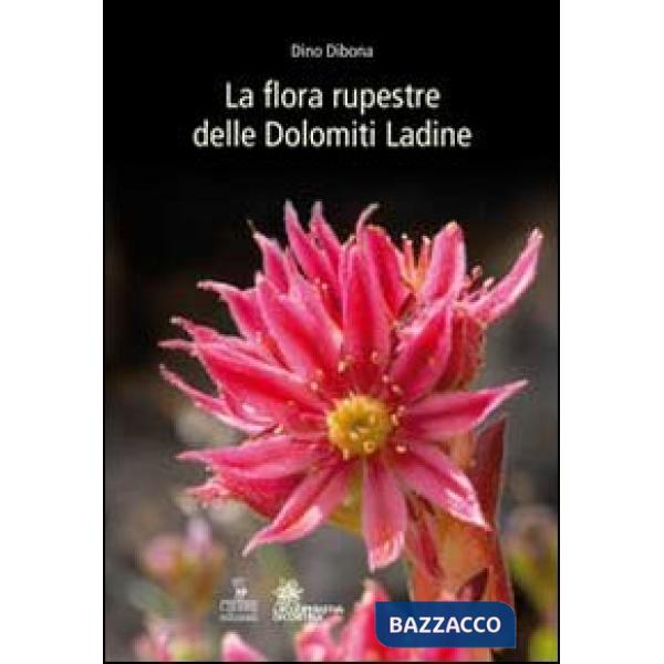 Flora rupestre delle Dolomiti ladine (La)