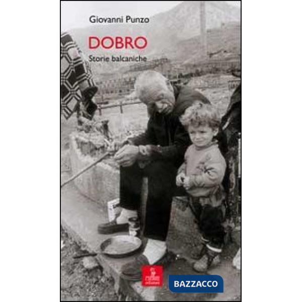 Dobro. Storie balcaniche