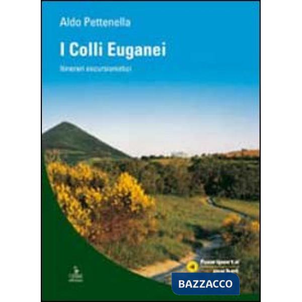Colli Euganei. Itinerari escursionistici (I)
