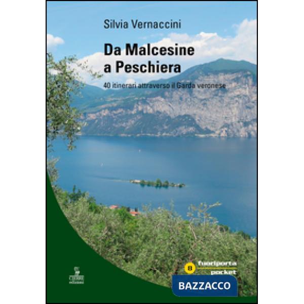 Da Malcesine a Peschiera. 40 itinerari attraverso il Garda veronese
