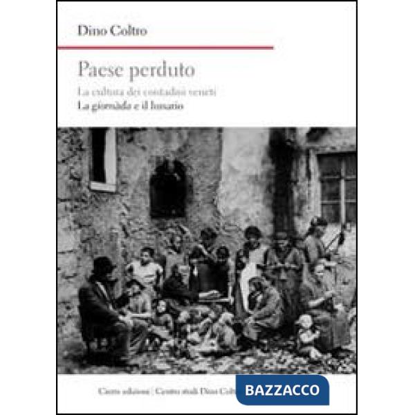 Paese perduto. La cultura dei contadini veneti. La giornàda e il lunario