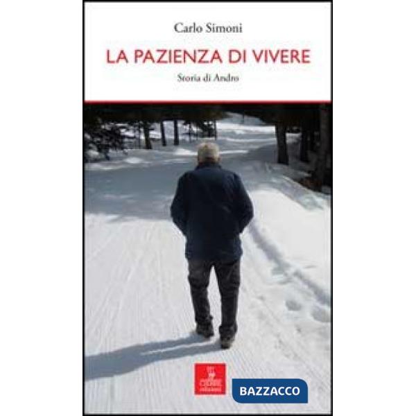 Pazienza di vivere. Storia di Andro (La)